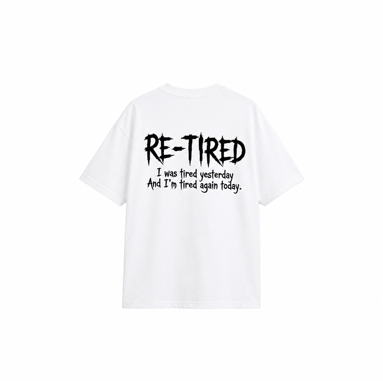 Re_tired  T-shirt