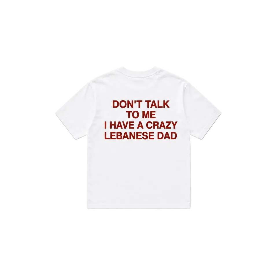 Crazy Lebanese dad T-shirt
