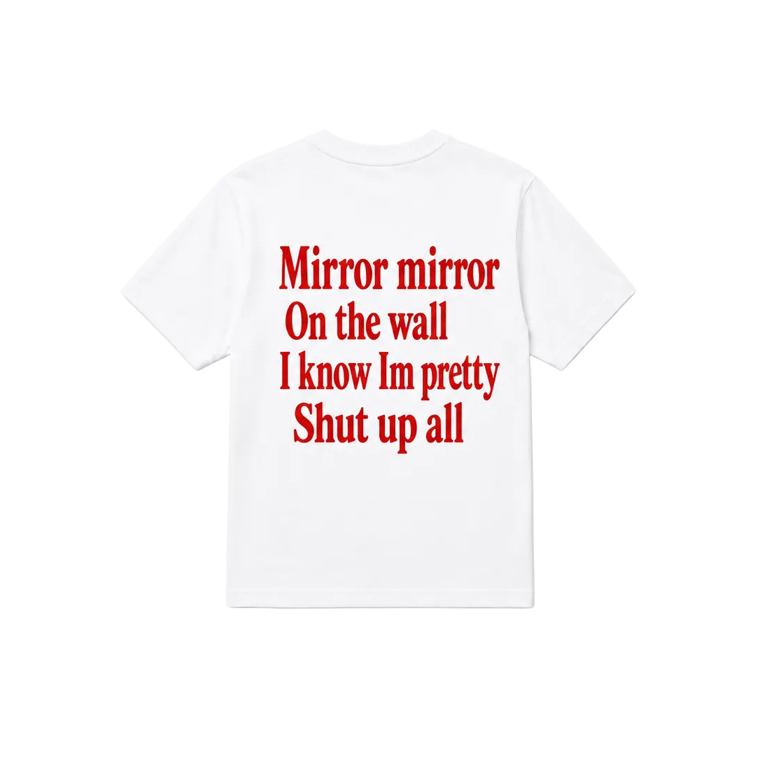 Mirror on the wall T-shirt